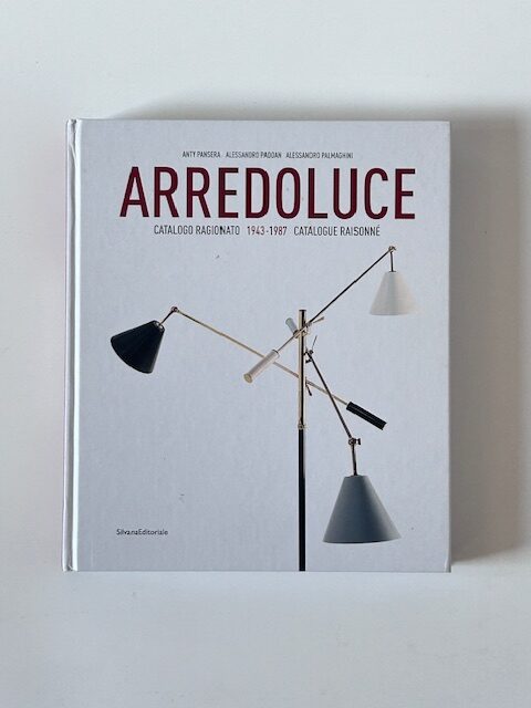 Arredoluce. Catalogo ragionato 1943-1987 / Арредолюче. Каталог-резоне